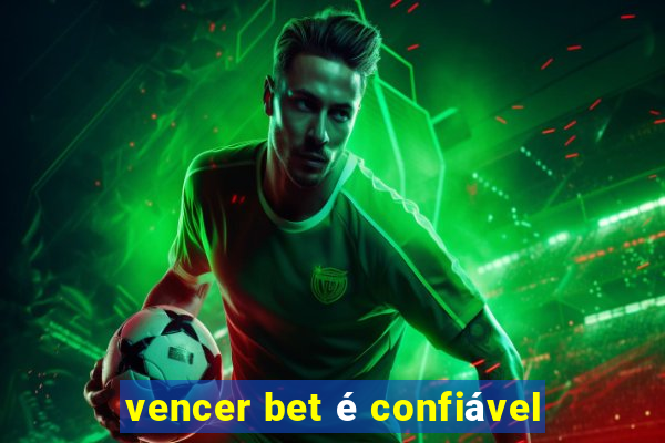 vencer bet é confiável